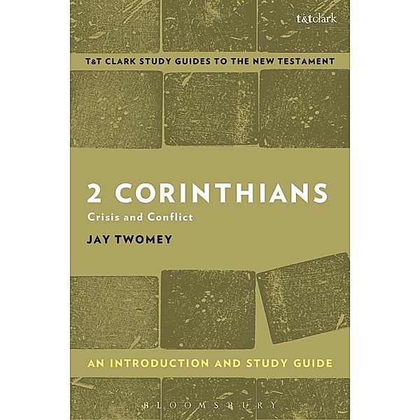 2 Corinthians: An Introduction and Study Guide, Jay Twomey