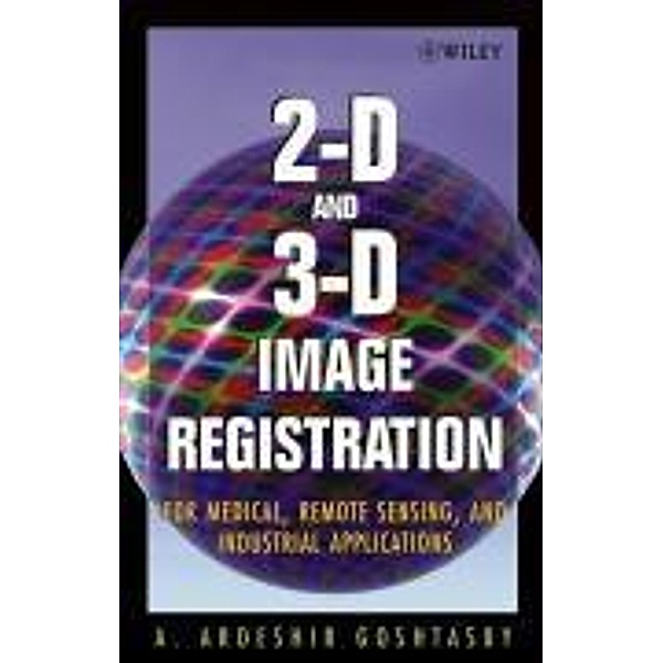 2-D And 3-D Image Registration, A. A. Goshtasby