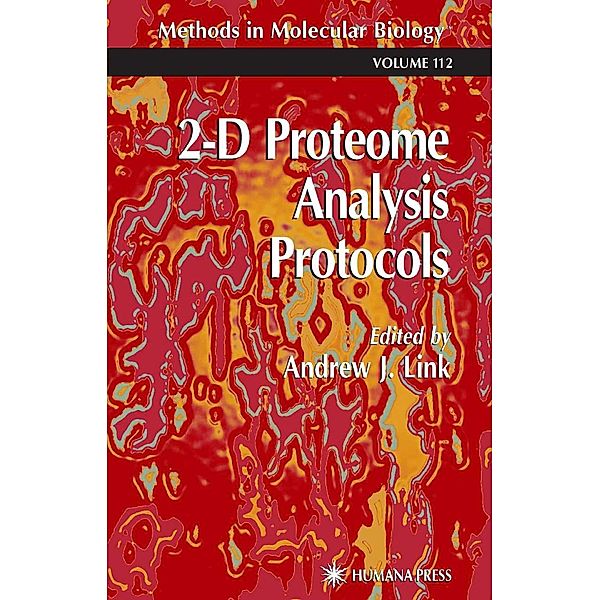 2-D Proteome Analysis Protocols / Methods in Molecular Biology Bd.112