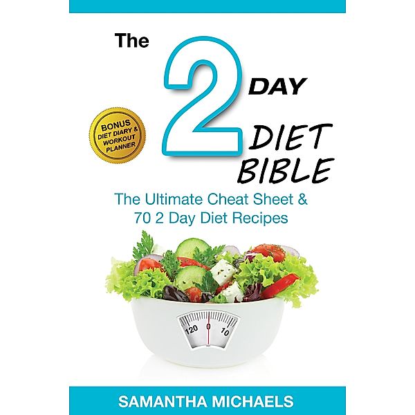 2 Day Diet : Diet Part Time But Full Time Results / Weight A Bit, Samantha Michaels