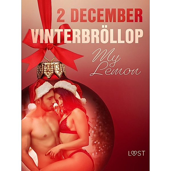 2 december: Vinterbröllop - en erotisk julkalender / Erotisk julkalender 2020, My Lemon