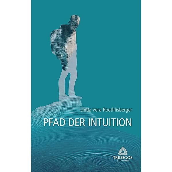 2 Der Pfad der Intuition, Linda Vera Roethlisberger