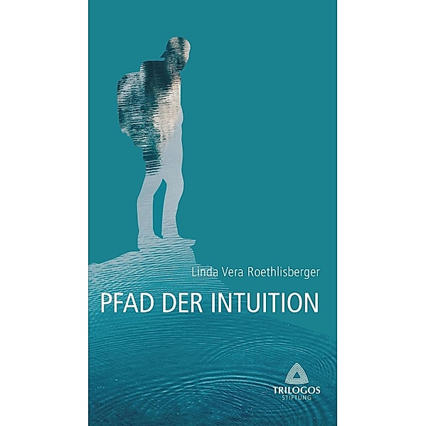 2 Der Pfad der Intuition / Wegweiser Bd.2, Linda Vera Roethlisberger
