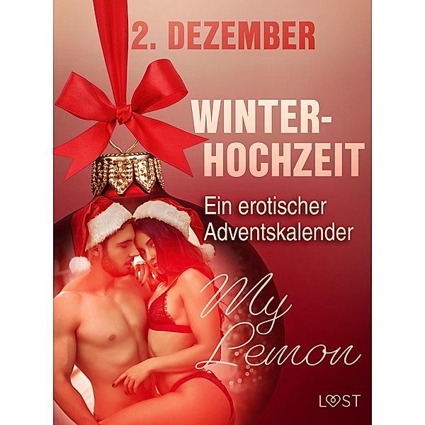 2. Dezember: Winterhochzeit - ein erotischer Adventskalender, My Lemon