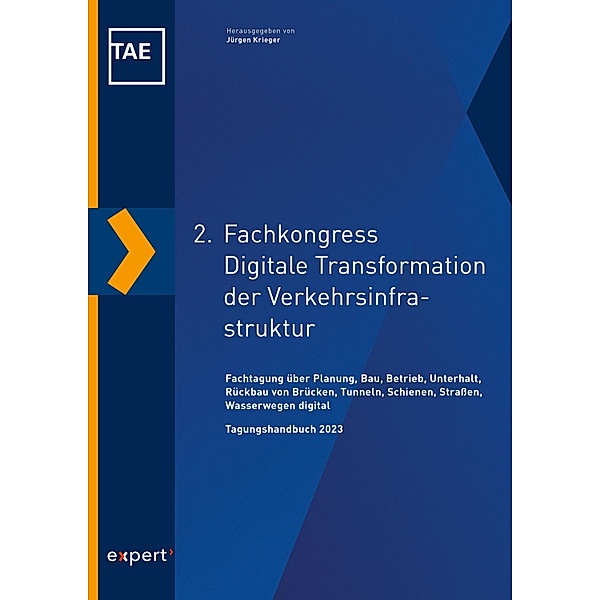 2. Fachkongress Digitale Transformation der Verkehrsinfrastruktur / Digitale Transformation im Lebenszyklus der Verkehrsinfrastruktur (DTV) Bd.2