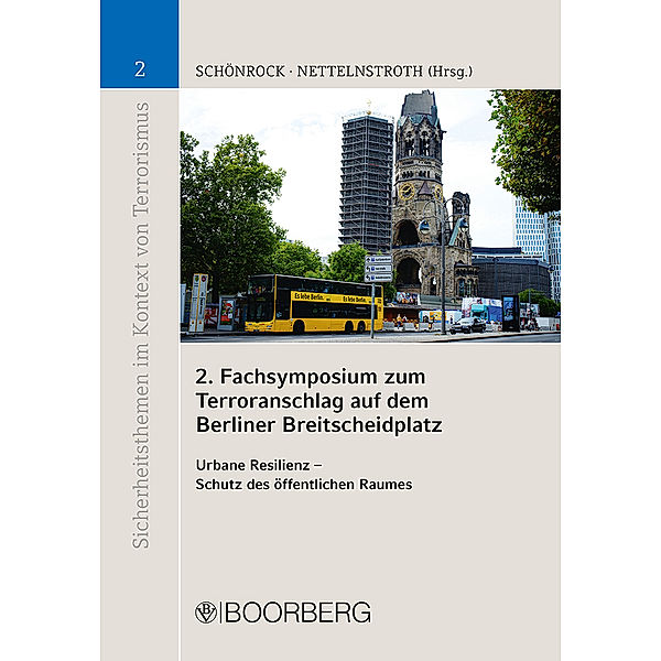 2. Fachsymposium zum Terroranschlag auf dem Berliner Breitscheidplatz, Sabrina Schönrock, Wim Nettelnstroth