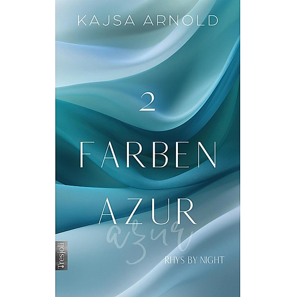 2 Farben Azur / Rhys by night Bd.4, Kajsa Arnold