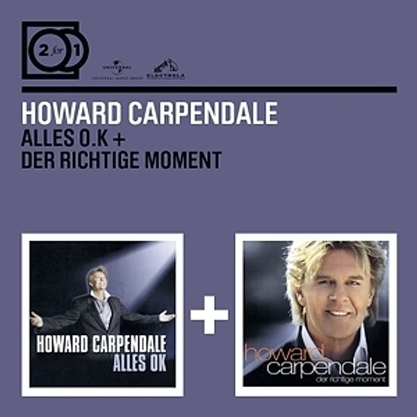 2 For 1: Alles O.K./Der Richtige Moment, Howard Carpendale