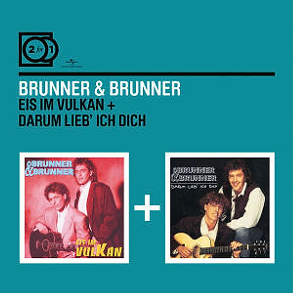 2 For 1: Eis Im Vulkan/Darum Lieb Ich Dich, Brunner & Brunner