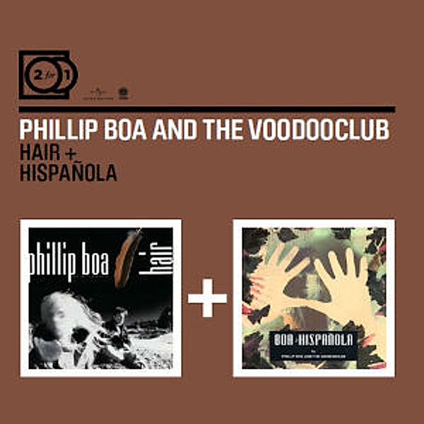 2 For 1: Hair/Hispanola, Phillip & The Voodooclub Boa