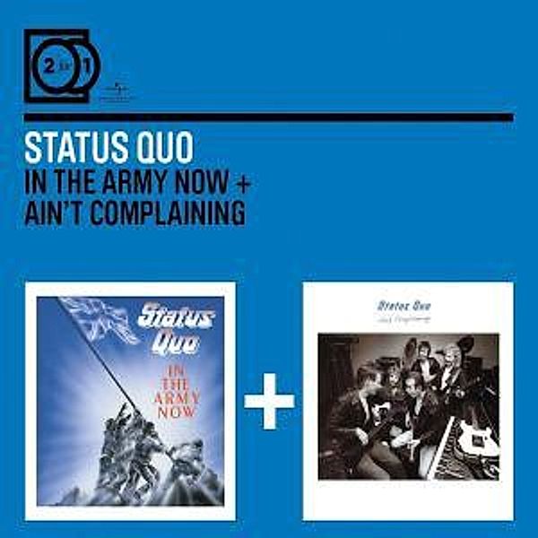 2 For 1: In The Army Now/Ain'T Complaining, Status Quo