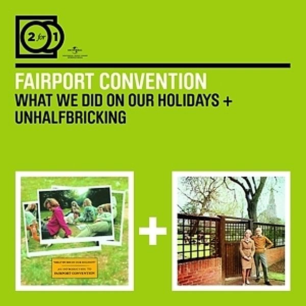 2 For 1: What We Did On.../Unhalfbricking, Fairport Convention