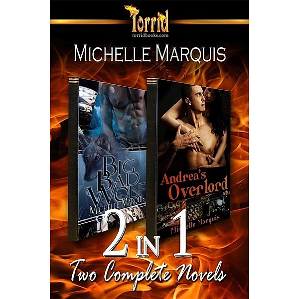 2-in-1: Michelle Marquis [Big Bad Wolf And Andrea's Overlord], Michelle Marquis