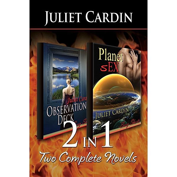 2-in-1: Planet sEx & Observation Deck, Juliet Cardin