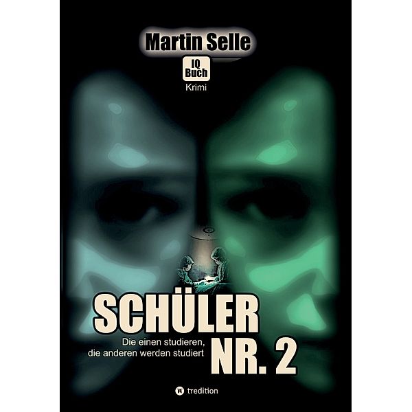 2 in 1 Wendebuch: Schüler Nr. 2 - Die einen studieren, die anderen werden studiert, Martin Selle, Susanne Knauss