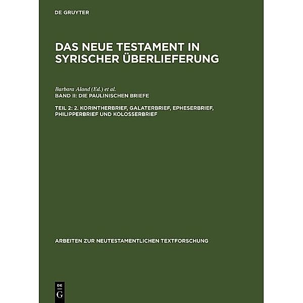 2. Korintherbrief, Galaterbrief, Epheserbrief, Philipperbrief und Kolosserbrief / Arbeiten zur neutestamentlichen Textforschung Bd.23