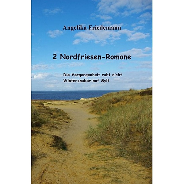 2 Nordfriesen-Romane, Angelika Friedemann