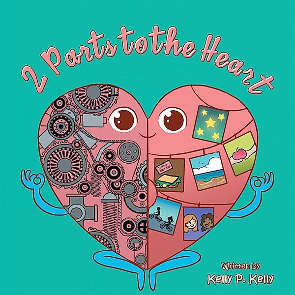 2 Parts to the Heart, Kelly P. Kelly