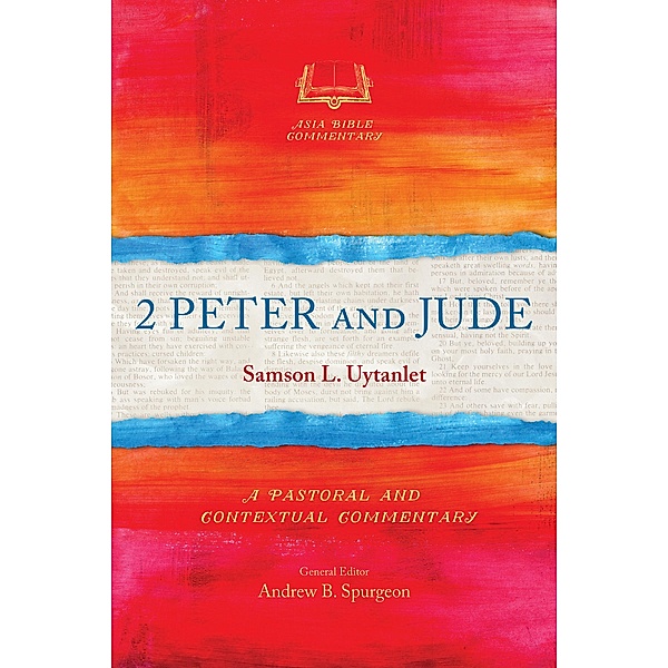 2 Peter and Jude / Asia Bible Commentary Series, Samson L. Uytanlet