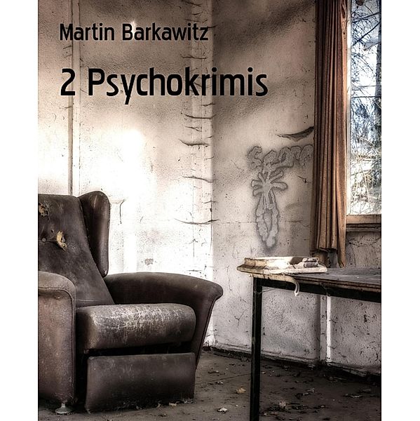2 Psychokrimis, Martin Barkawitz