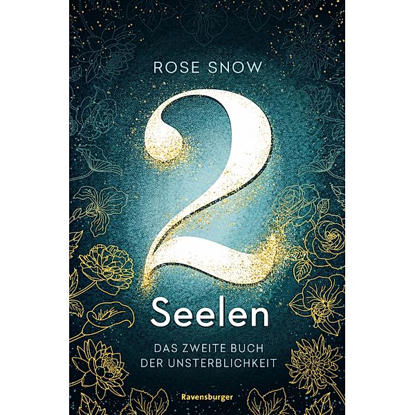 2 Seelen. Das zweite Buch der Unsterblichkeit / Bücher der Unsterblichkeit Bd.2, Rose Snow