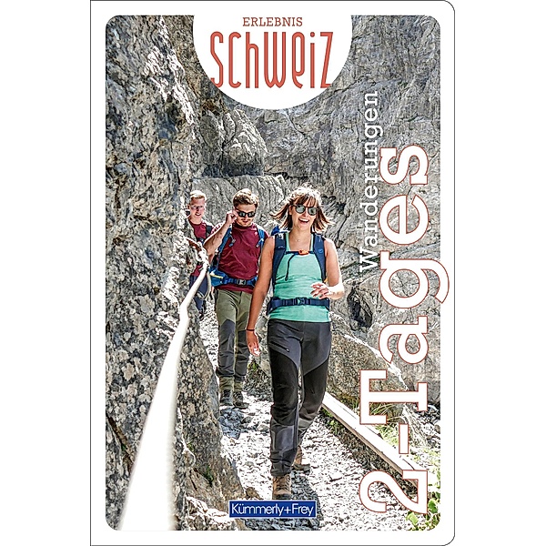 2-Tages Wanderungen Erlebnis Schweiz