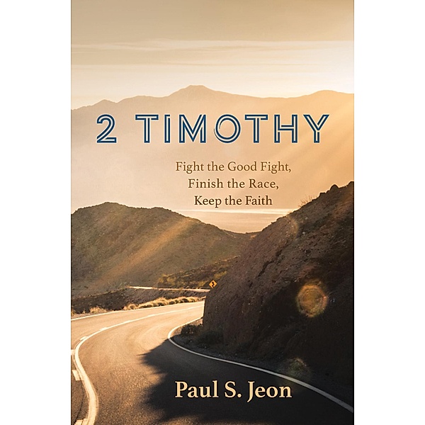 2 Timothy, Paul S. Jeon