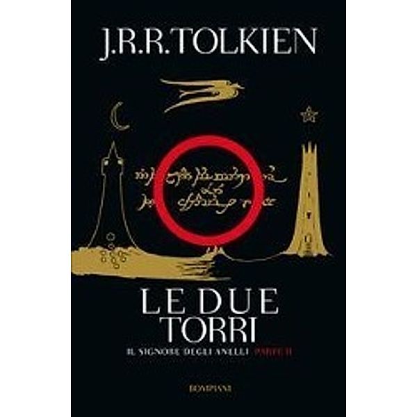 : 2 Tolkien, J: Due torri. Il signore degli anelli, John Ronald Reuel Tolkien