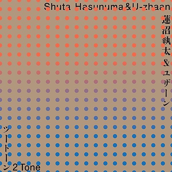 2 Tone, Shuta Hasunuma & U-Zhaan