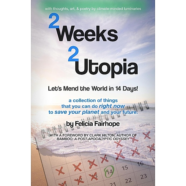 2 Weeks 2 Utopia, Felicia Fairhope