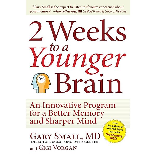 2 Weeks To A Younger Brain, Gary Small, Gigi Vorgan