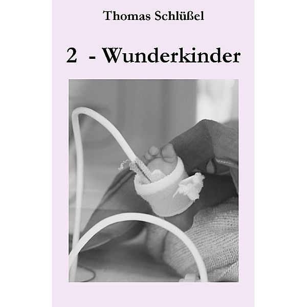 2 - Wunderkinder, Thomas Schlüßel