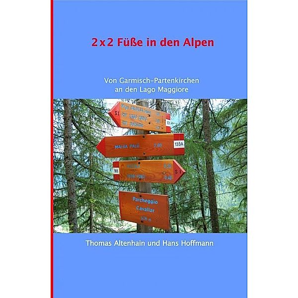 2 x 2 Füße  in den Alpen, Thomas Altenhain Hans Hoffmann
