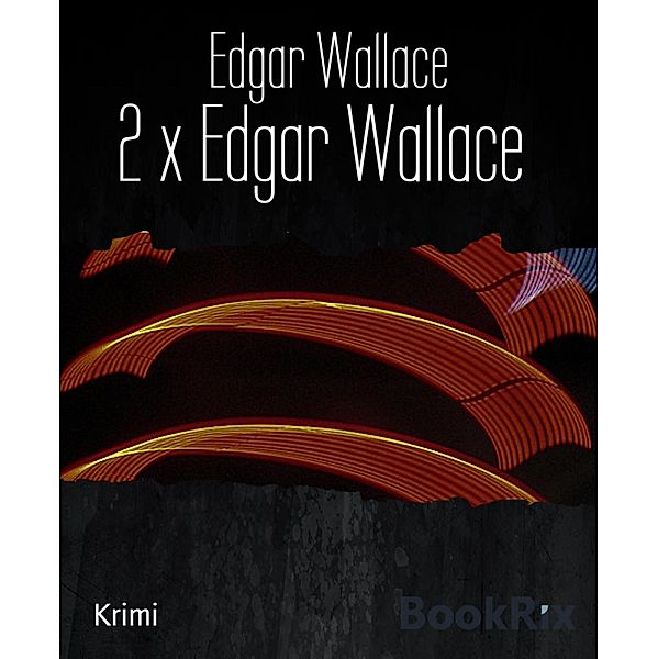 2 x Edgar Wallace, Edgar Wallace