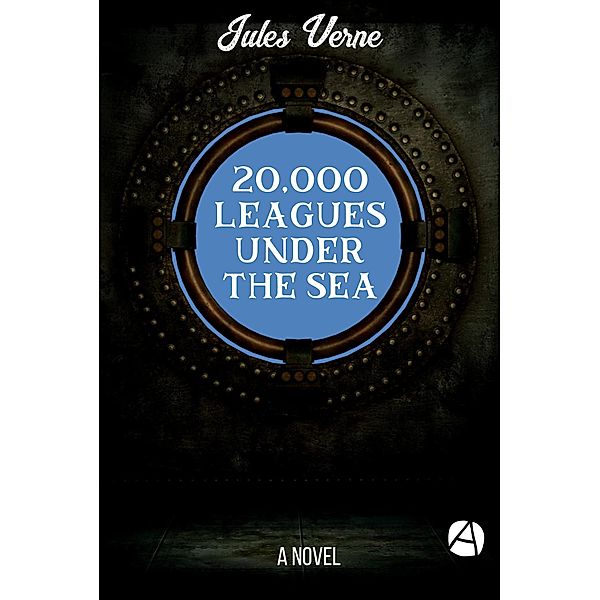 20,000 Leagues Under the Sea / ApeBook Classics Bd.049, Jules Verne