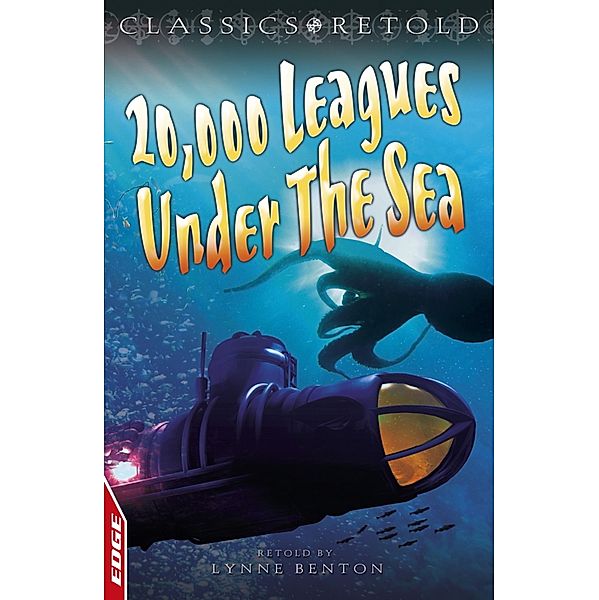20,000 Leagues Under the Sea / EDGE: Classics Retold Bd.3, Jules Verne