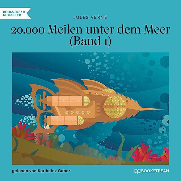 20.000 Meilen unter dem Meer - 1 - 20.000 Meilen unter dem Meer Band 1, Jules Verne