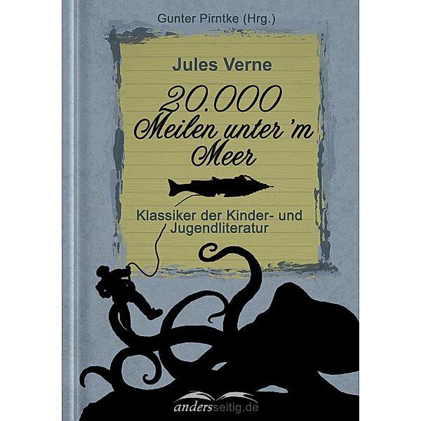 20.000 Meilen unter'm Meer / Klassiker der Kinder- und Jugendliteratur, Jules Verne