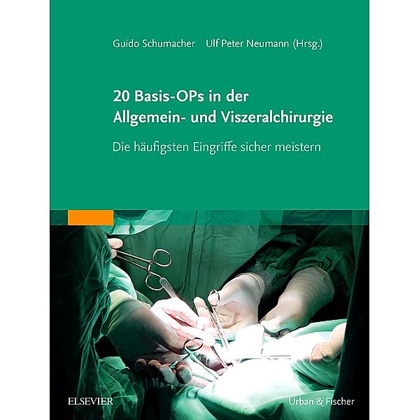 20 Basis-OPs in der Allgemein- und Viszeralchirurgie