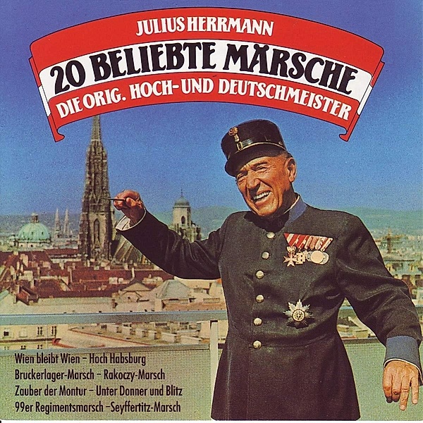 20 Beliebte Märsche, Julius Herrmann & Hoch-Und Deutschmeister Original