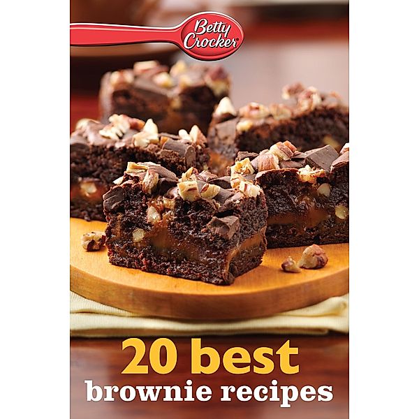 20 Best Brownie Recipes / Betty Crocker eBook Minis, Betty Crocker