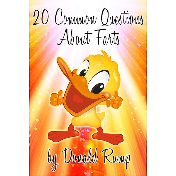 20 Common Questions About Farts, Donald Rump
