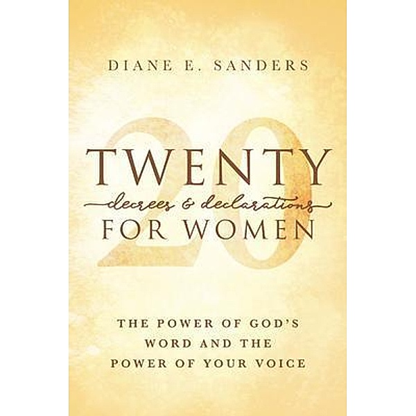 20 Decrees & Declarations for Women, Diane E Sanders