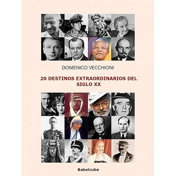 20 Destinos Extraordinarios del Siglo XX (biographias) / biographias, Domenico Vecchioni