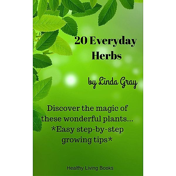 20 Everyday Herbs (Herbs at Home) / Herbs at Home, Linda Gray