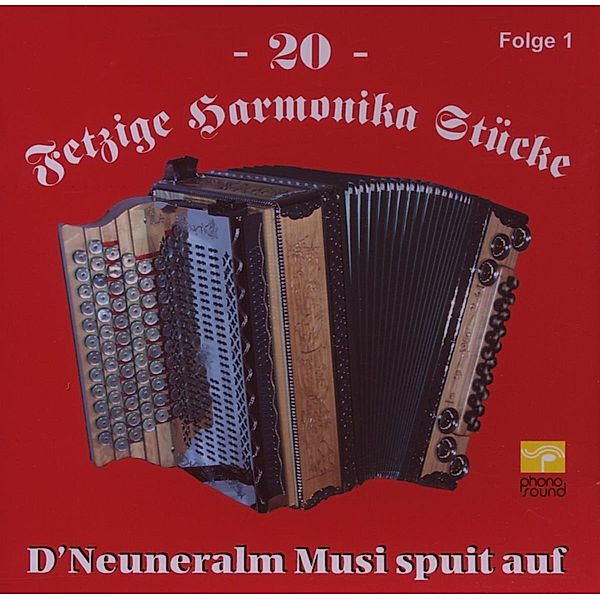 20 fetzige Harmonika Stücke 1, Neuneralm Musi