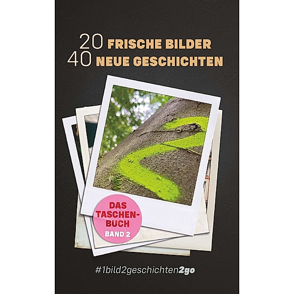 20 Frische Bilder 40 Neue Geschichten, Ella Stein, Tom U. Behrens