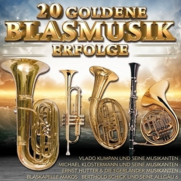 20 Goldene Blasmusik Erfolge CD, Various