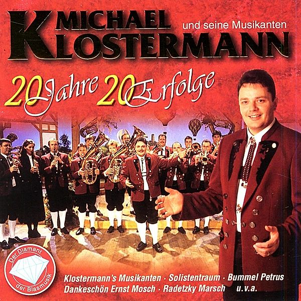 20 Jahre - 20 Erfolge, Michael Und Seine Musikanten Klostermann