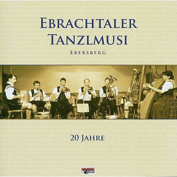 20 Jahre, Ebrachtaler Tanzlmusik-Ebersberg